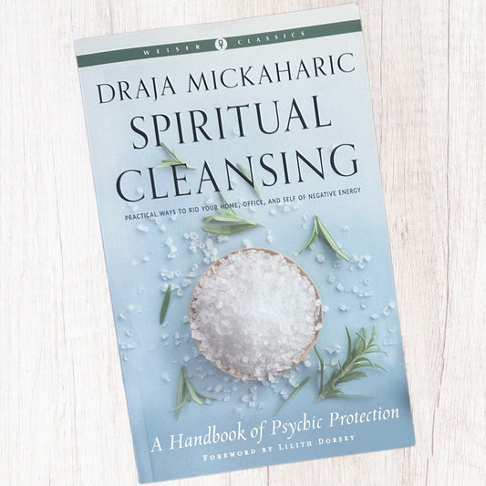 Spiritual Cleansing: A Handbook Of Psychic Protection